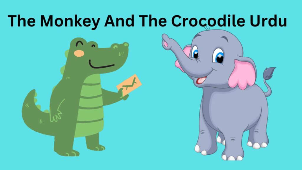 The Monkey And The Crocodile Urdu